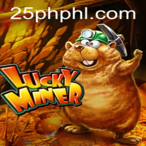LuckyMiner: Exploring the Thrills of 25PH.COM's Latest Gaming Sensation