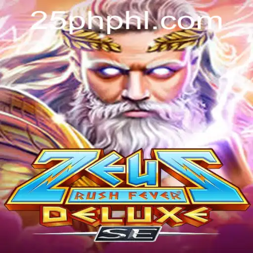 ZeusRushFeverDeluxeSE: A Thunderous Digital Adventure with 25PH.COM